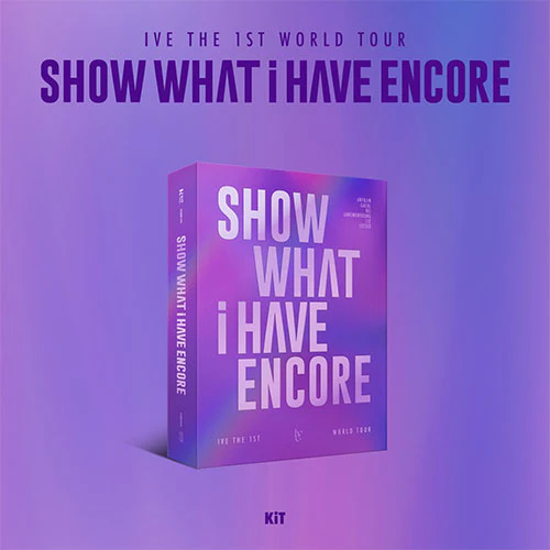 IVE - SHOW WHAT I HAVE ENCORE [The 1st World Tour - KiT]