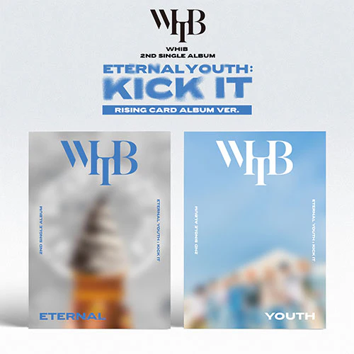 WHIB - Eternal Youth : Kick It [2nd Single Album - Rising Ver.]